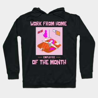 Work From Home Employee of the Month Hoodie